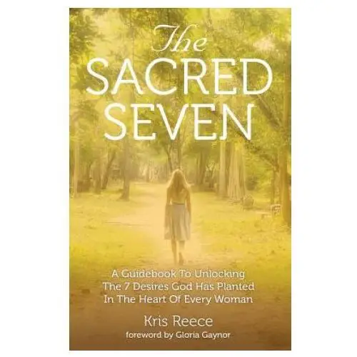 The sacred seven Kris reece, llc