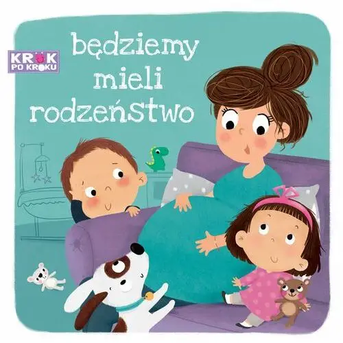 Krok po kroku. Będziemy mieli rodzeństwo