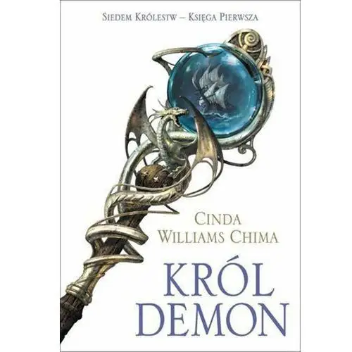 Król Demon. Siedem królestw. Księga 1