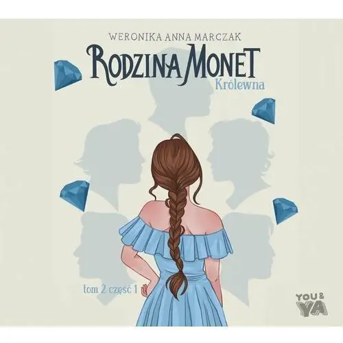 Królewna. Rodzina Monet. Tom 2. Cześć 1