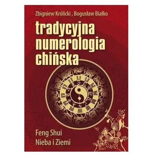 Tradycyjna numerologia chińska Królicki Zbigniew