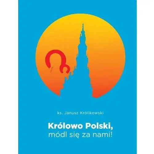 Królowo polski, módl się za nami,651KS (4600340)