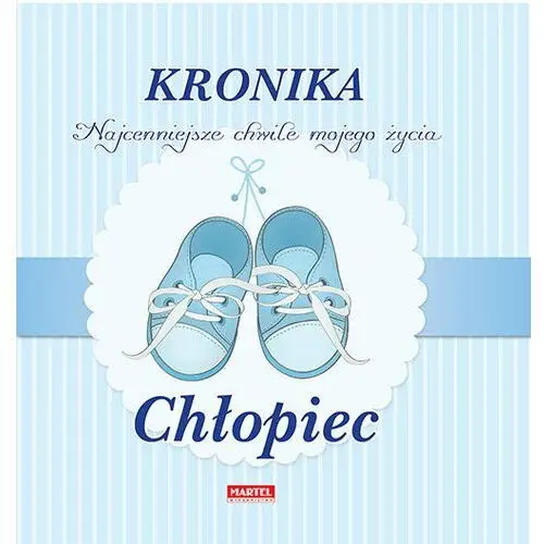 Kronika. Najcenniejsze chwile mojego życia. Chłopiec