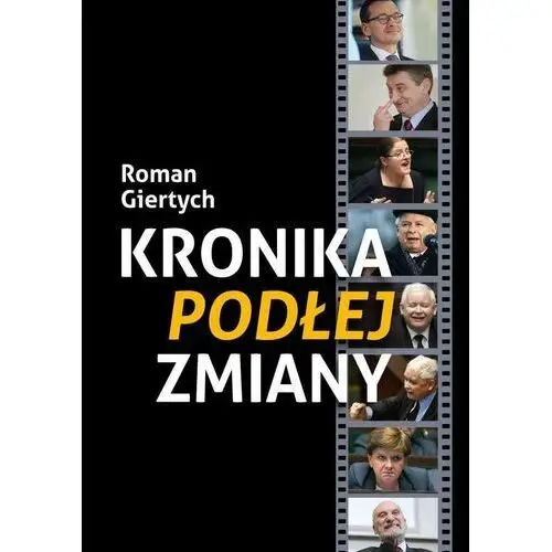 Kronika Podłej Zmiany - Roman Giertych