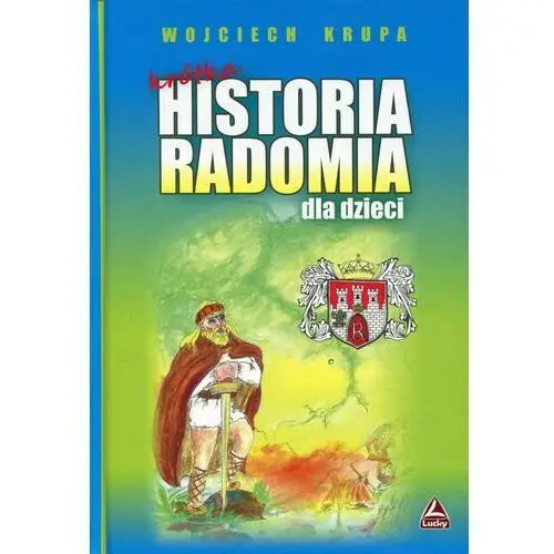 Krótka historia Radomia dla dzieci