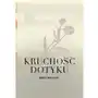 Kruchość dotyku Sklep on-line