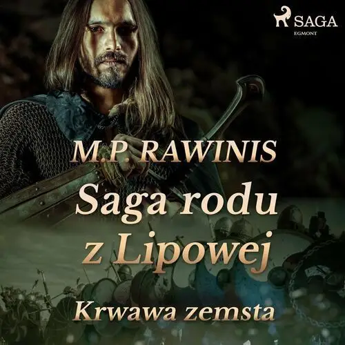 Krwawa zemsta. Saga rodu z Lipowej. Tom 30