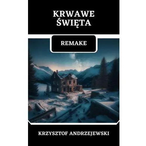 Krwawe Święta Remake. Tom 1