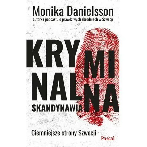 Kryminalna Skandynawia. Ciemniejsze strony Szwecji (E-book)