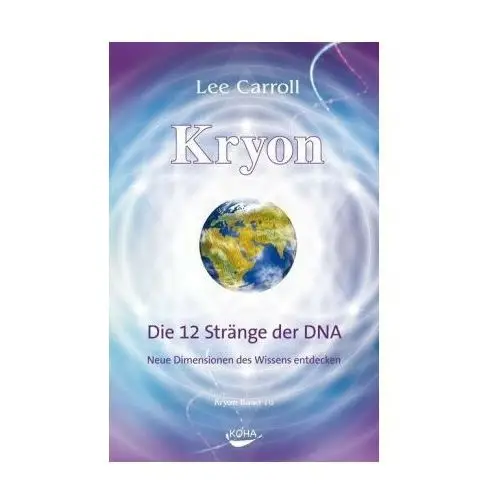 Kryon10: Die 12 Stränge der DNA