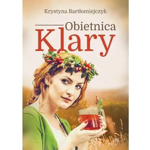 Obietnica klary - Krystyna bartłomiejczyk