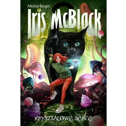 Kryształowe serce. Iris McBlack. Tom 1