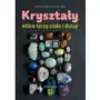 Kryształy, które leczą ciało i duszę Sklep on-line