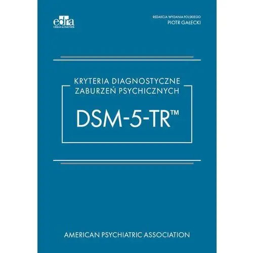 Kryteria diagnostyczne zaburzeń psychicznych DSM-5-TR