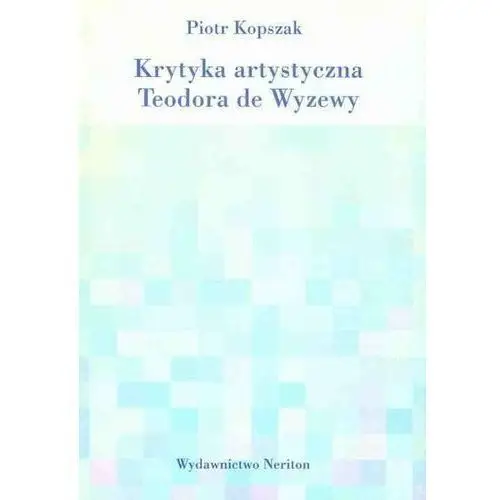 Krytyka artystyczna teodora de wyzewy