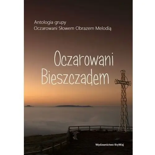 Oczarowani bieszczadem Krywaj