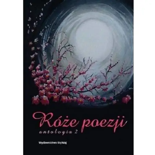 Krywaj Róże poezji 2 antologia - książka