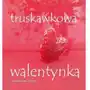 Truskawkowa walentynka Sklep on-line