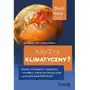 Kryzys klimatyczny? Prawdy, półprawdy i kłamstwa ̶ co wiemy, czego nam się nie mówi i jaka naprawdę czeka nas przyszłość Sklep on-line