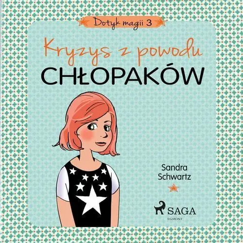 Kryzys z powodu chłopaków. Dotyk magii. Część 3