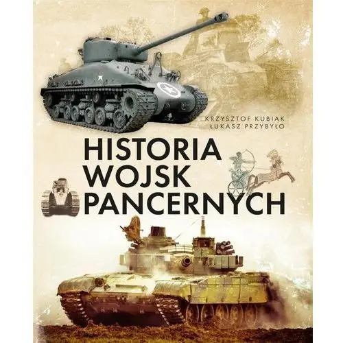 Historia wojsk pancernych Krzysztof Kubiak