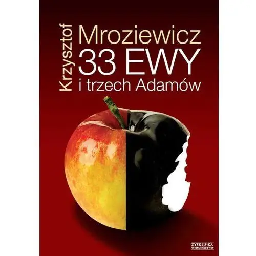 Krzysztof mroziewicz 33 ewy i trzech adamów