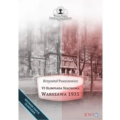 VI Olimpiada Szachowa - Warszawa 1935 - Krzysztof Puszczewicz (EPUB), AZ#0E9BA2D4EB/DL-ebwm/epub