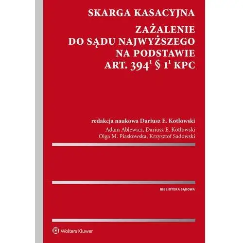 Krzysztof sadowski, olga maria piaskowska, dariusz kotłowski, adam ablewicz Skarga kasacyjna. zażalenie do sądu najwyższego na podstawie art. 394(1) § 1(1) k.p.c