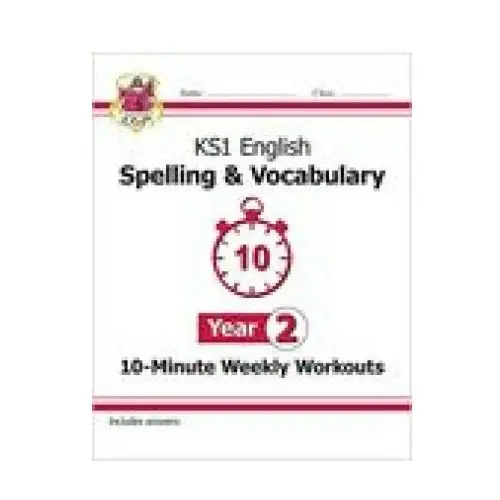 Ks1 english 10-minute weekly workouts: spelling & vocabulary - year 2 Coordination group publications ltd (cgp)