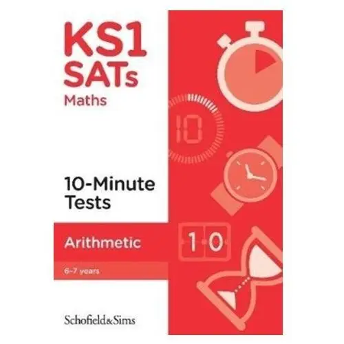 KS1 SATs Arithmetic 10-Minute Tests Schofield & Sims; Matchett, Carol