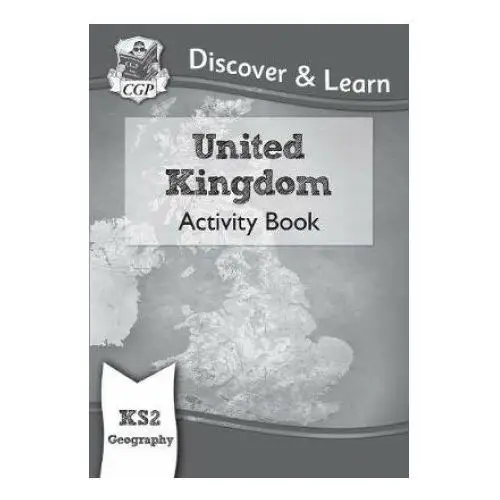 Ks2 discover & learn: geography - united kingdom activity book Coordination group publications ltd (cgp)