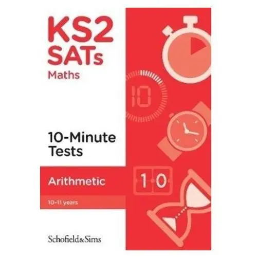 KS2 SATs Arithmetic 10-Minute Tests Schofield & Sims; Matchett, Carol