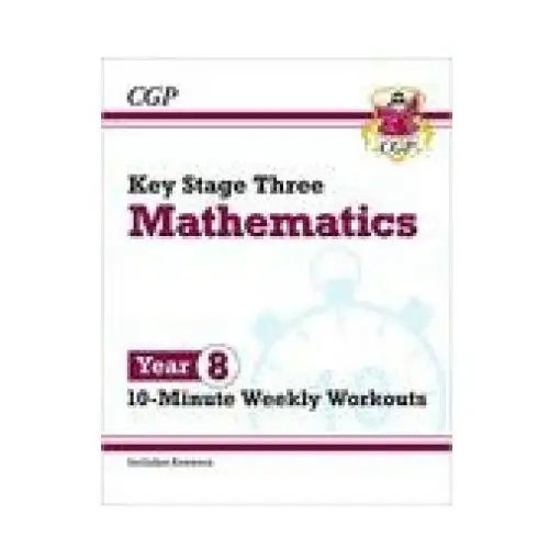 KS3 Maths 10-Minute Weekly Workouts - Year 8