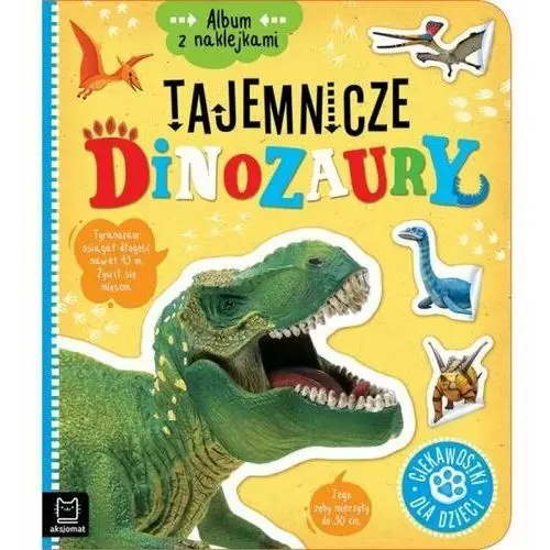 Książka Album z naklejkami. Tajemnicze dinozaury. Ciekawostki dla dzieci