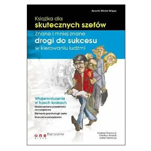 Książka dla skutecznych szefów. Znane i mniej znane drogi do sukcesu w kierowaniu ludźmi