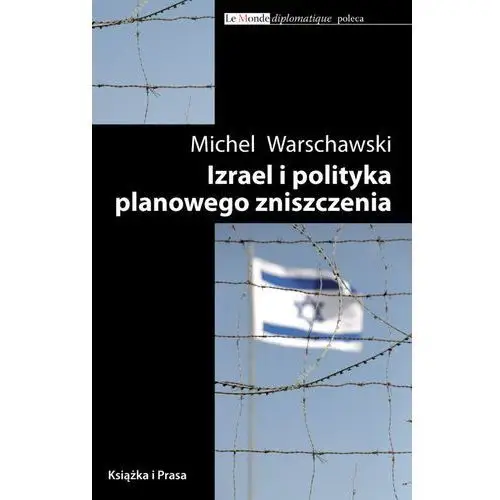 Izrael i polityka planowego zniszczenia, AZ#C231AE60EB/DL-ebwm/mobi