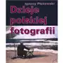 Dzieje polskiej fotografii Książka i wiedza Sklep on-line