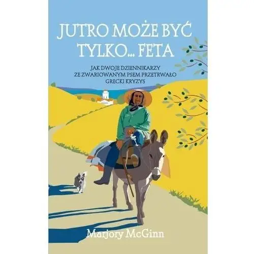 Książka i wiedza Jutro może być tylko... feta