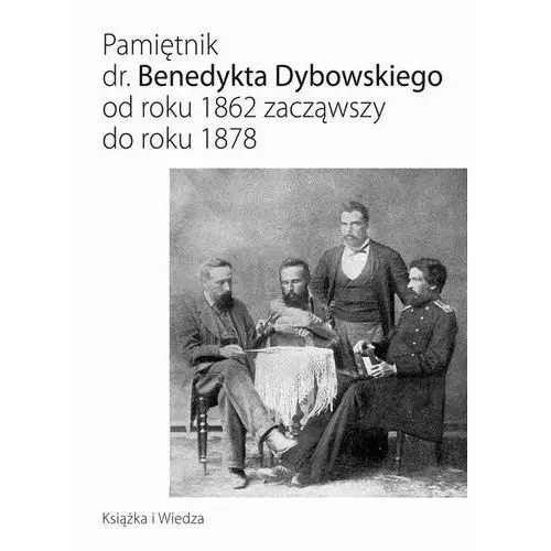 Pamiętnik dr. benedykta dybowskiego Książka i wiedza