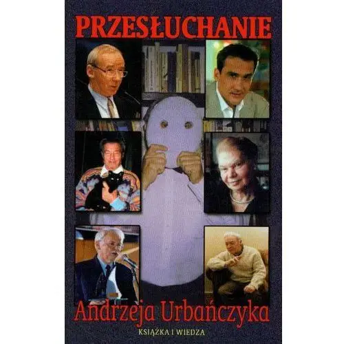 Książka i wiedza Przesłuchanie andrzeja urbańczyka