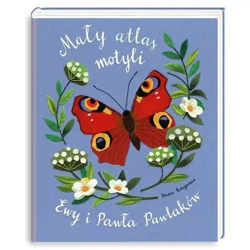 Książka "Mały atlas motyli Ewy i Pawła Pawlaków" wydawnictwo Nasza Księgarnia
