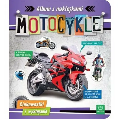 Książka Motocykle. Album Z Naklejkami. Ciekawostki I Wyklejanie