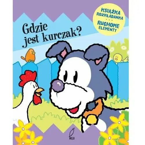 Książka rozkładana. Ruchome elementy. Gdzie jest kurczak?