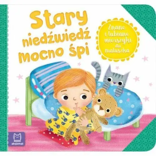 Książka Stary niedźwiedź mocno śpi. Znane i lubiane wierszyki dla maluszka