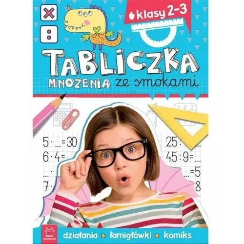 Książka Tabliczka Mnożenia Ze Smokami. Klasy 2-3. Działania, Łamigłówki, Komiks