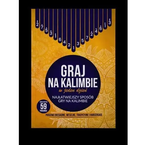 Książka: Tabulatury na kalimbę proste piosenki biesiadne, weselne, tradycyjne i harcerskie