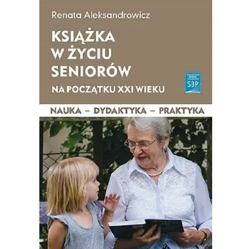 Książka w życiu seniorów na początku XXI wieku