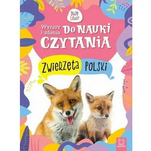 Książka Wyrazy i zdania do nauki czytania. Duże litery. Zwierzęta Polski