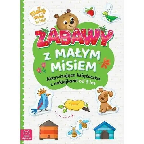 Książka Zabawy Z Małym Misiem. Aktywizująca Książeczka Z Naklejkami Od 3 Lat