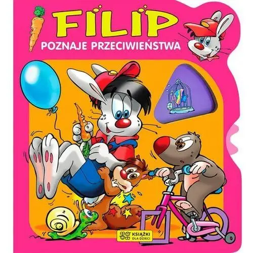 Filip poznaje przeciwieństwa